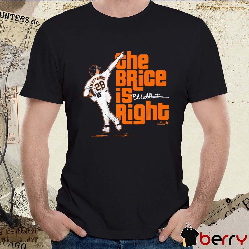 Brice Matthews The Brice is Right Houston Astros MLB Graphic Signature t-shirt
