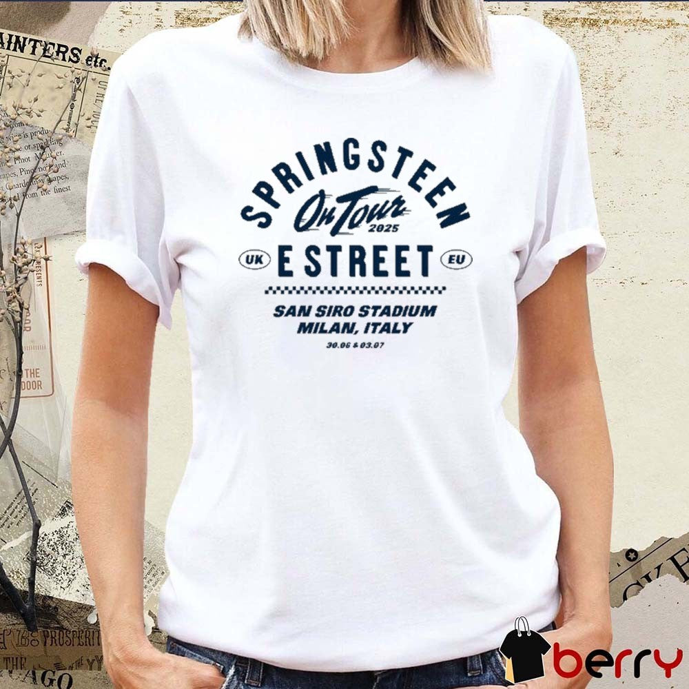Bruce Springsteen And E Street Band On Tour June 30-July 3 2025 San Siro Stadium In Milan Italy t-shirt