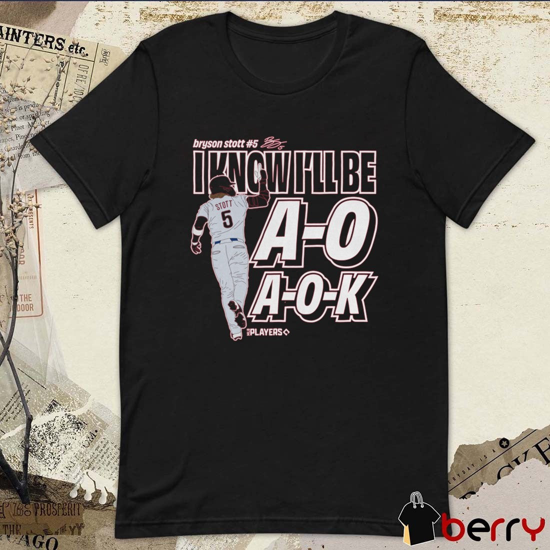 Bryson Stott I Know I’ll Be A-O A-O-K Philadelphia Phillies MLB Signature t-shirt