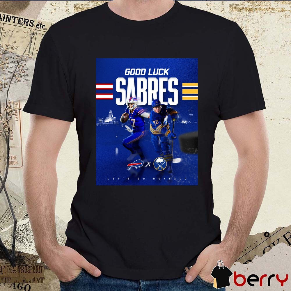 Buffalo Bills x Buffalo Sabres Good Luck Sabres Let’s Go Buffalo 2026 Poster t-shirt
