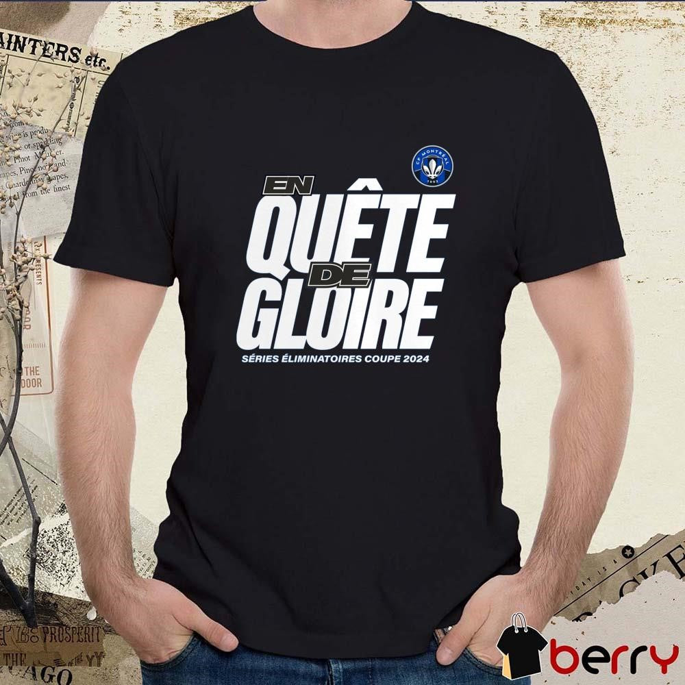 CF Montreal Royal En Quete De Gloire Series Eliminatoires Coupe 2024 MLS Cup Playoffs t-shirt