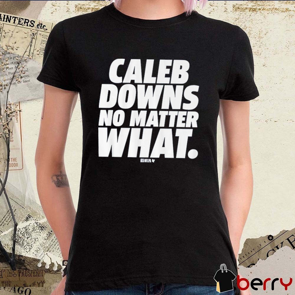 Caleb Downs No Matter What Dallas Cowboys NFL Draft t-shirt