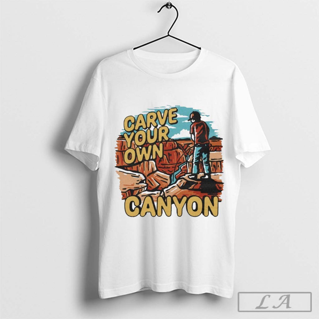 Carve Your Own Canyon
