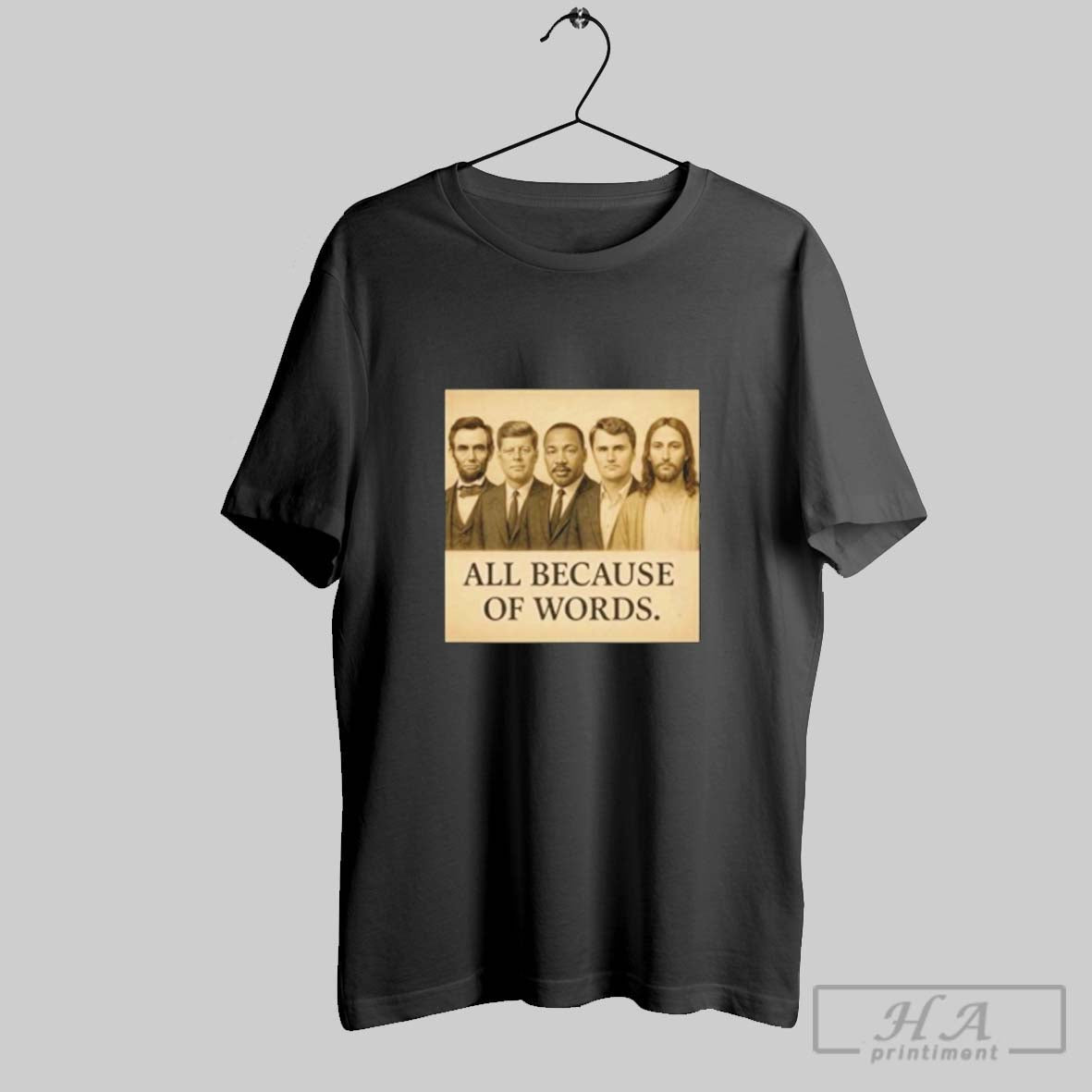 Official Charlie Kirk All Because Of Words T Shirt