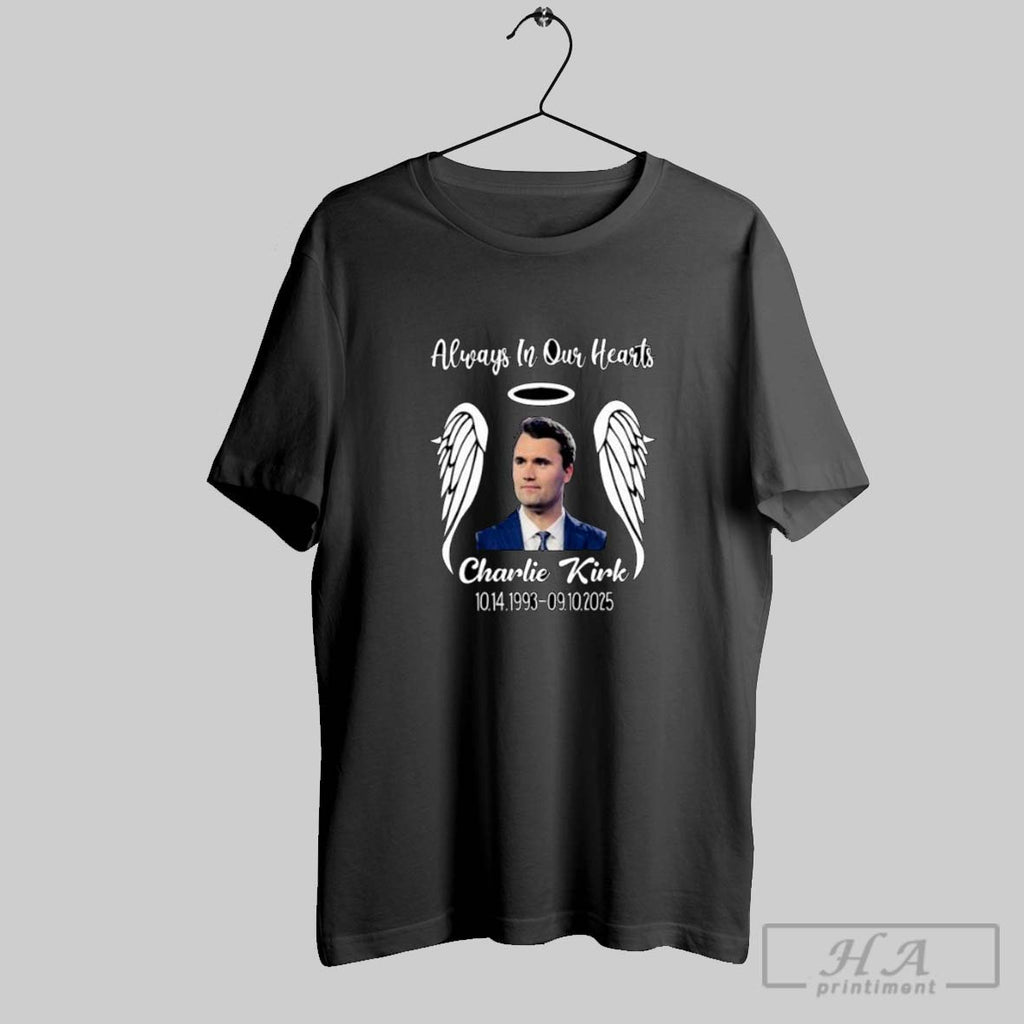 Official Charlie Kirk Always In Our Hearts 10 14 1993 09 10 2025