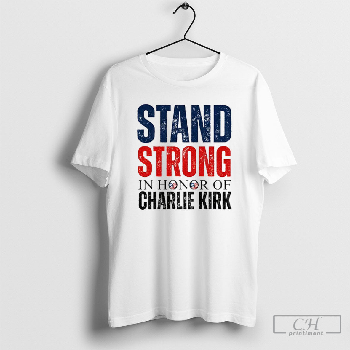 Official Charlie Kirk Maga Memorial Stand Strong In Honor Of Charlie Kirk Shirt