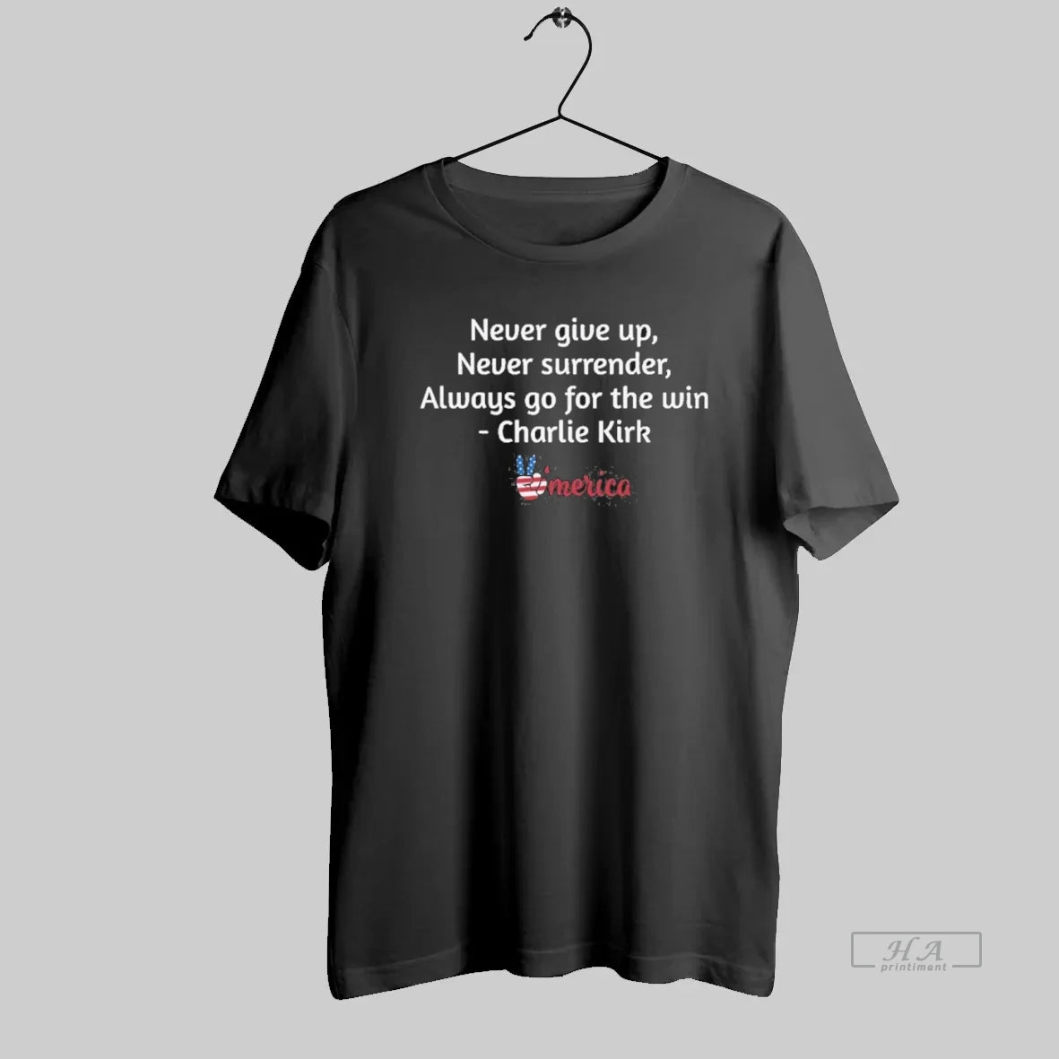 Official Charlie Kirk Never Give Up Never Surrender Always Go For The Win