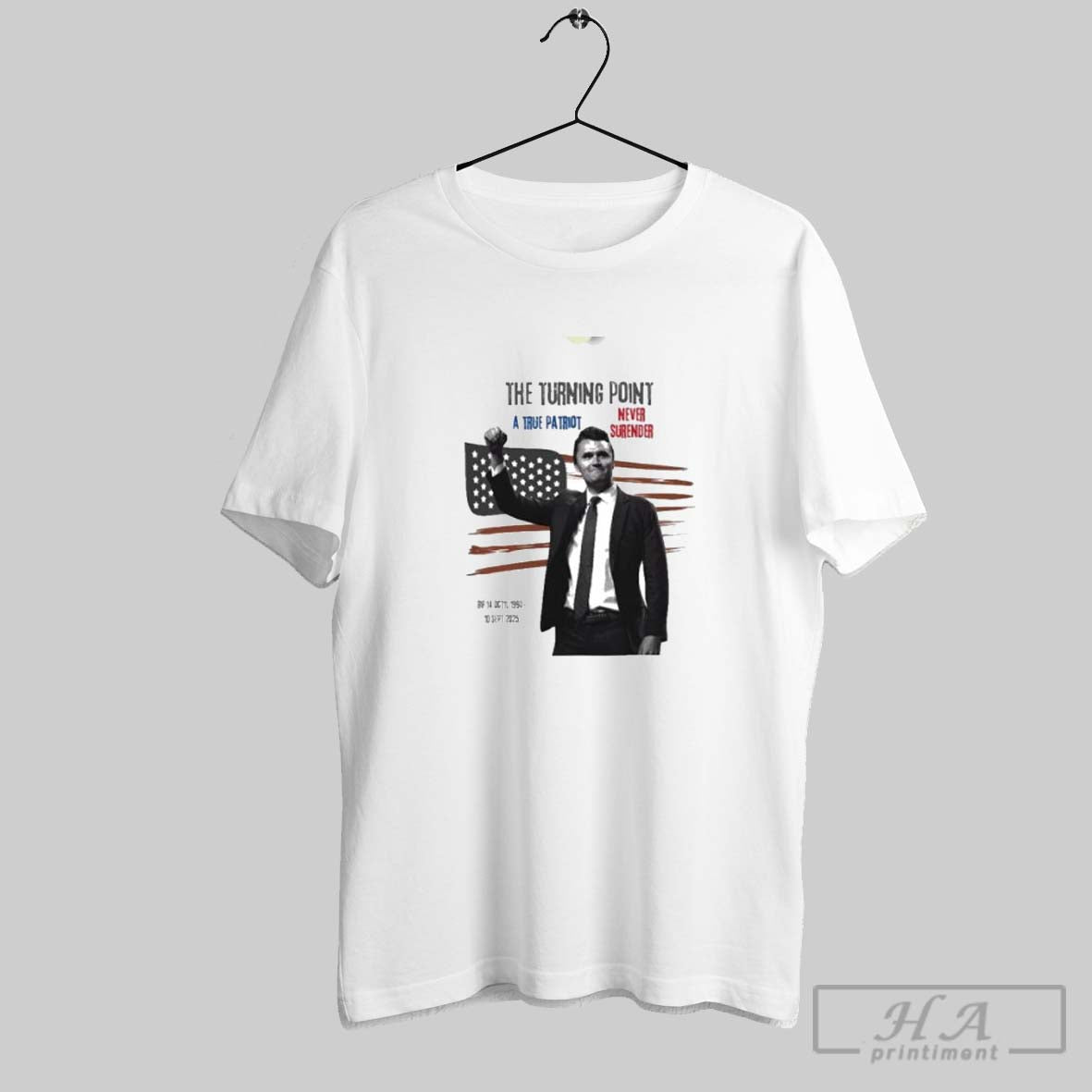 Official Charlie Kirk The Turning Point A True Patriot Never Surrender Rip 1993 2025