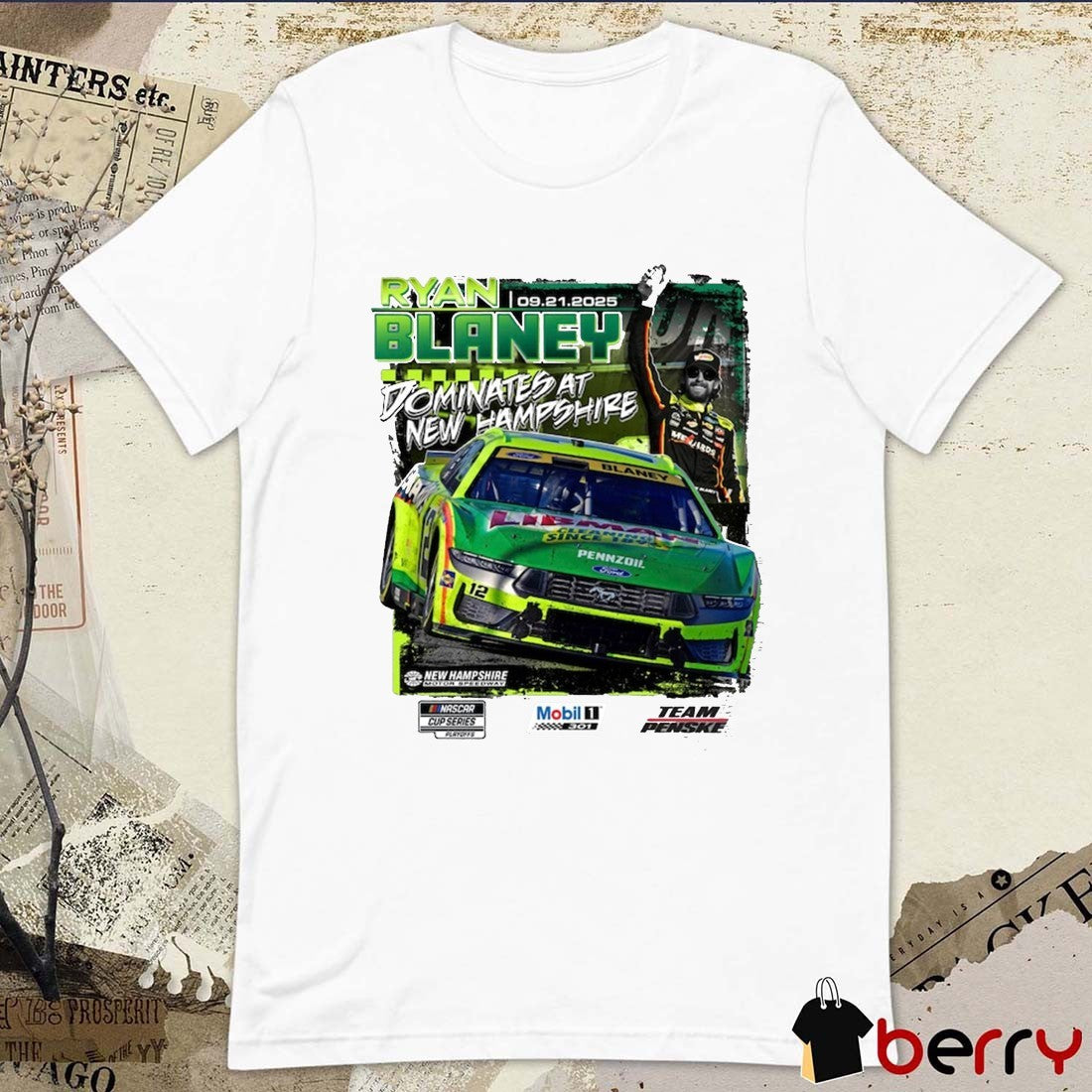 Checkered Flag Sports Ryan Blaney Dominated At New Hampshire 9 21 2025 Mobil 1 301 Race Winner NASCAR t-shirt