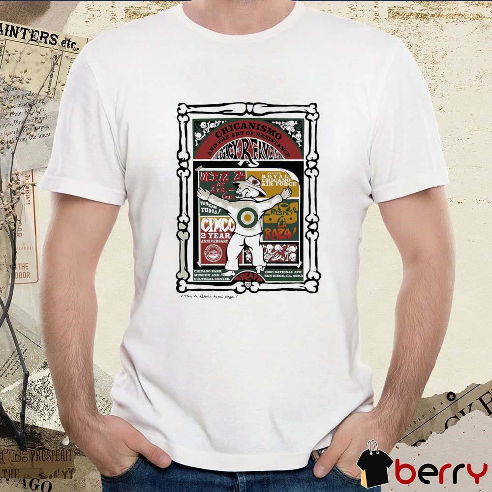 Chicanismo And The Art Of Resistance Legacy Of Reavela Oct 12 2024 t-shirt