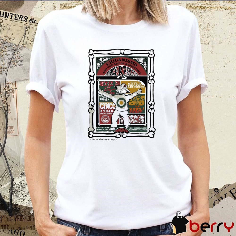 Chicanismo And The Art Of Resistance Legacy Of Reavela Oct 12 2024 t-shirt
