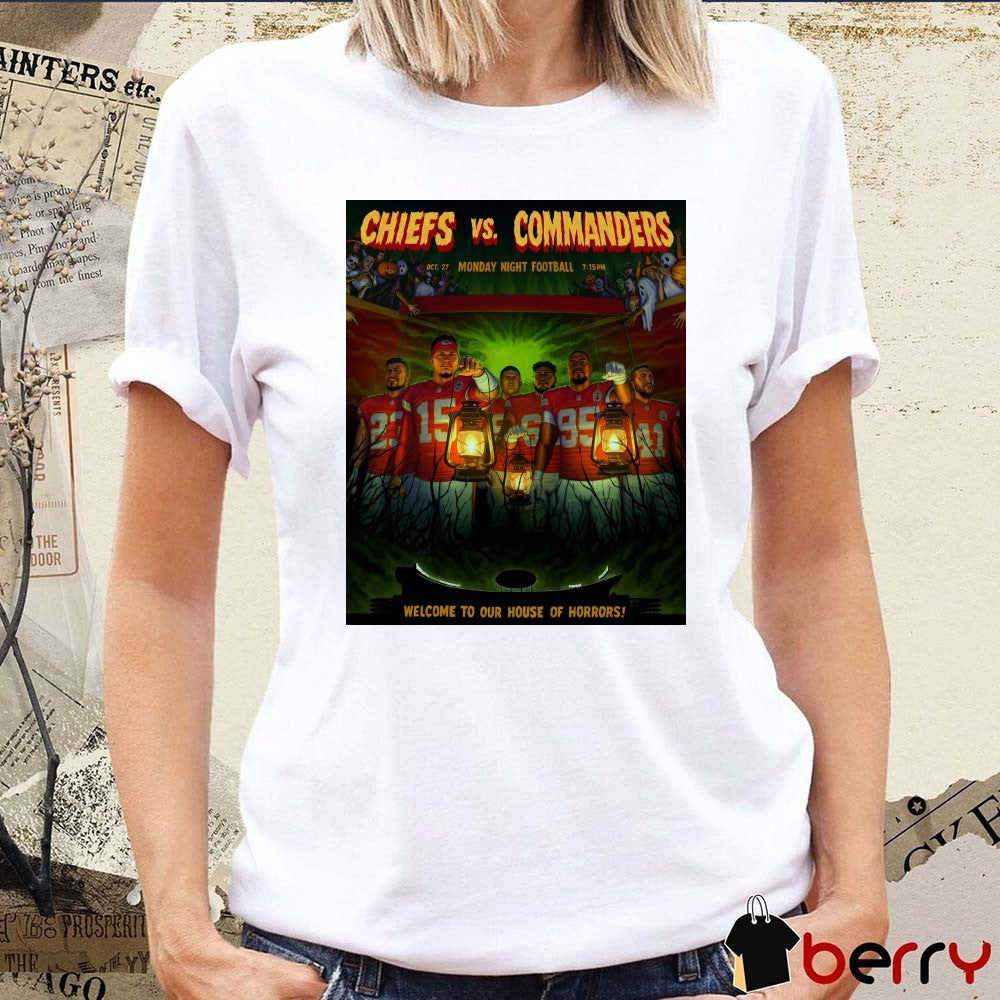 Chiefs Vs Commanders Monday Night Football Welcome To Our House Of Horrors October 27 2025 Poster t-shirt