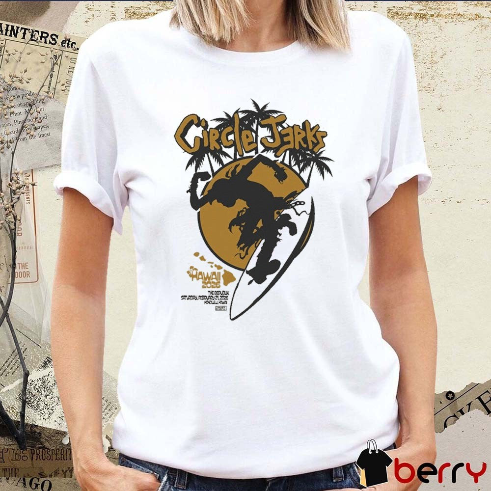 Circle Jerks Live Concert Saturday, February 21, 2026 The Republik in Honolulu, Hawaii t-shirt