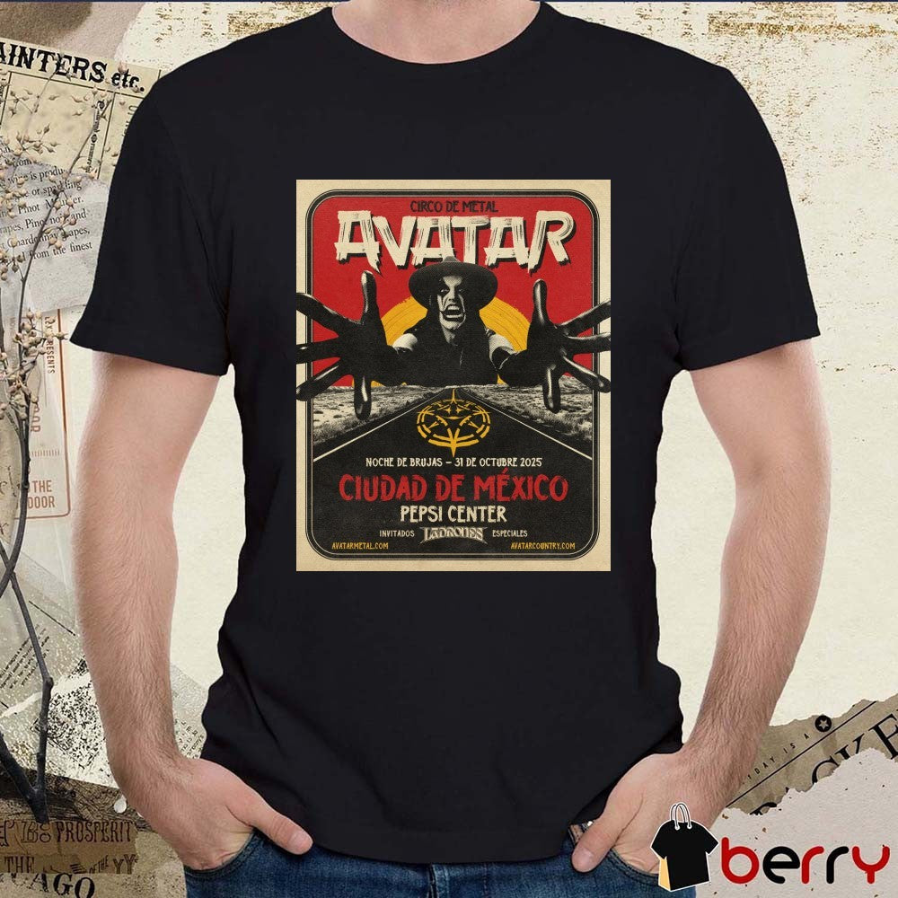 Circo De Metal Avatar Noche De Brujas October 31 2025 Ciudad De México Pepsi Center Poster t-shirt