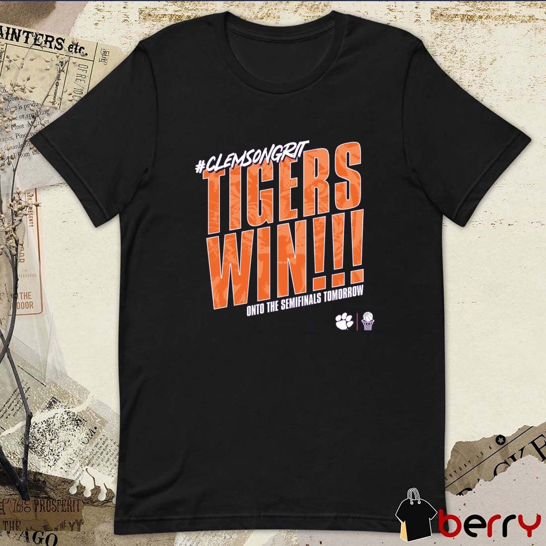 Clemson Tigers NCAA basketball Clemsongrit Tigers Win Onto The Semifinals Tomorrow t-shirt