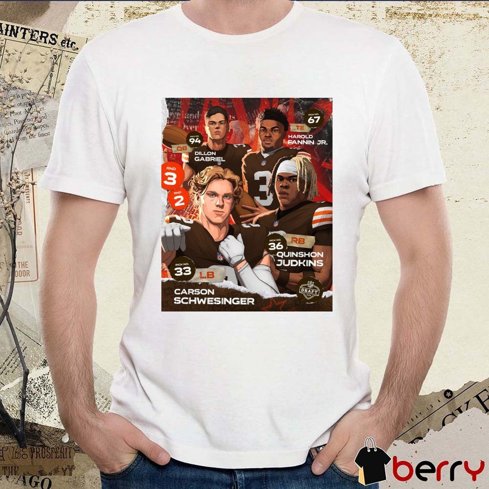 Cleveland Browns Dillon Gabriel Harold Fannin Jr. Carson Schwesinger Quinshon Judkins 2025 NFL Draft Poster t-shirt