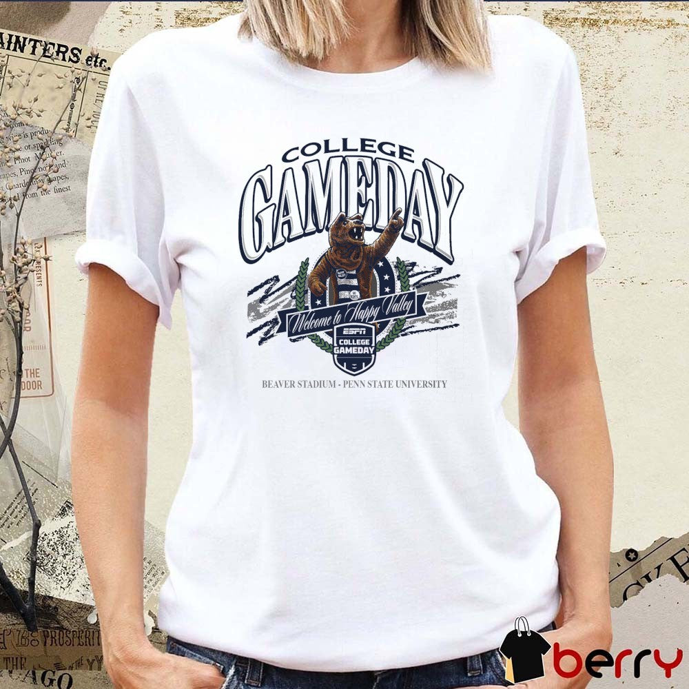 College GameDay Welcome To Happy Valley Beaver Stadium Penn State Nittany Lions Mascot t-shirt