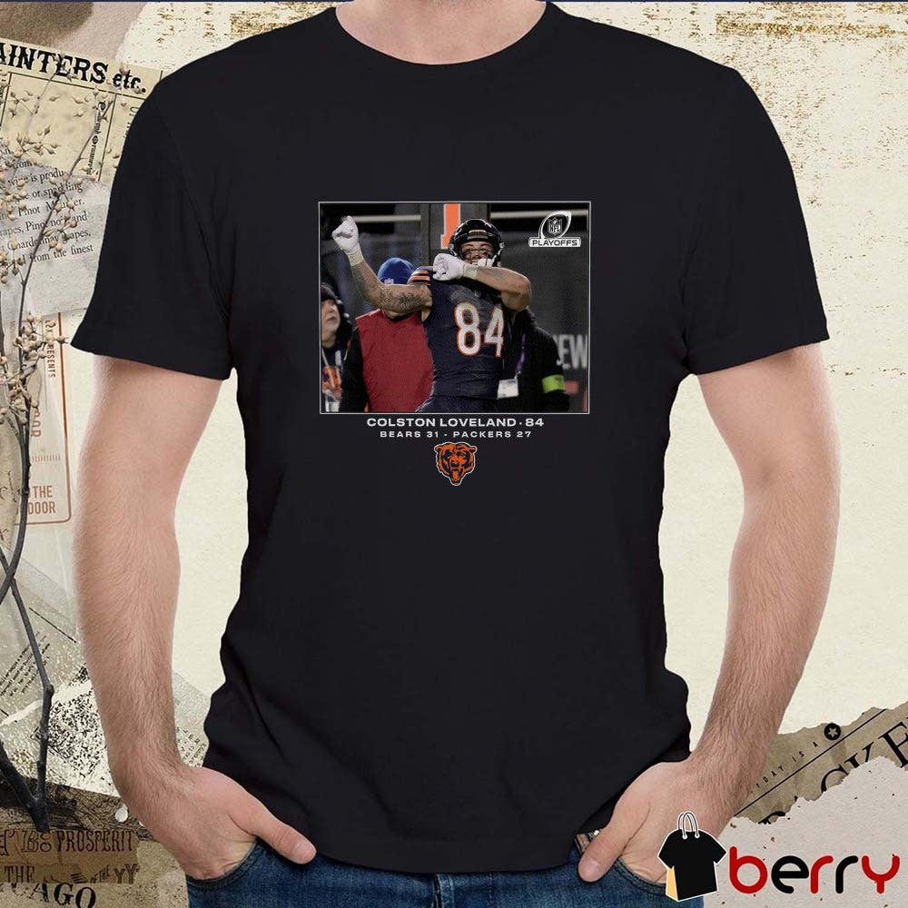 Colston Loveland Chicago Bears NFL Flash Features Wild Card Bears 31 – Packers 27 t-shirt