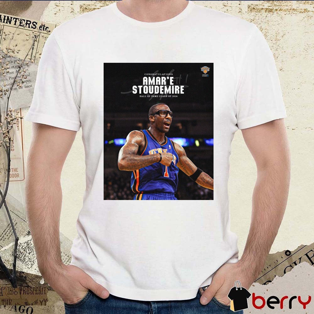 Congratulations Amar’e Stoudemire New York Knicks Hall Of Fame Class Of 2026 Signature t-shirt