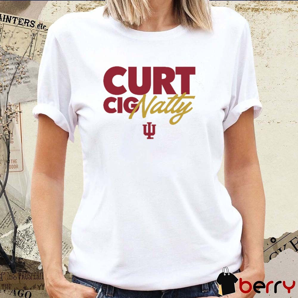Curt Cignetti Curt CigNatty Script Indiana Hoosiers football t-shirt