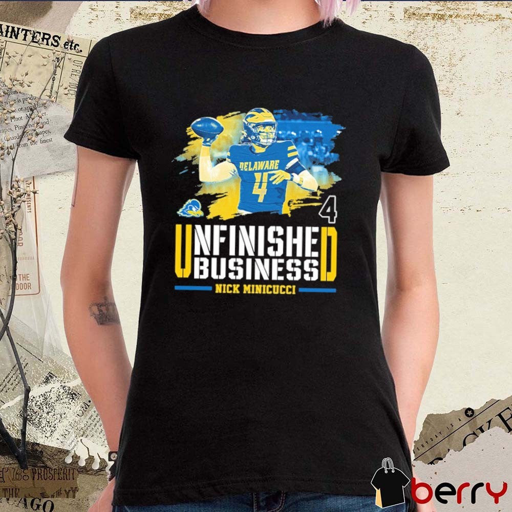 Delaware football Nick Minicucci Unfinished Business Slogan t-shirt