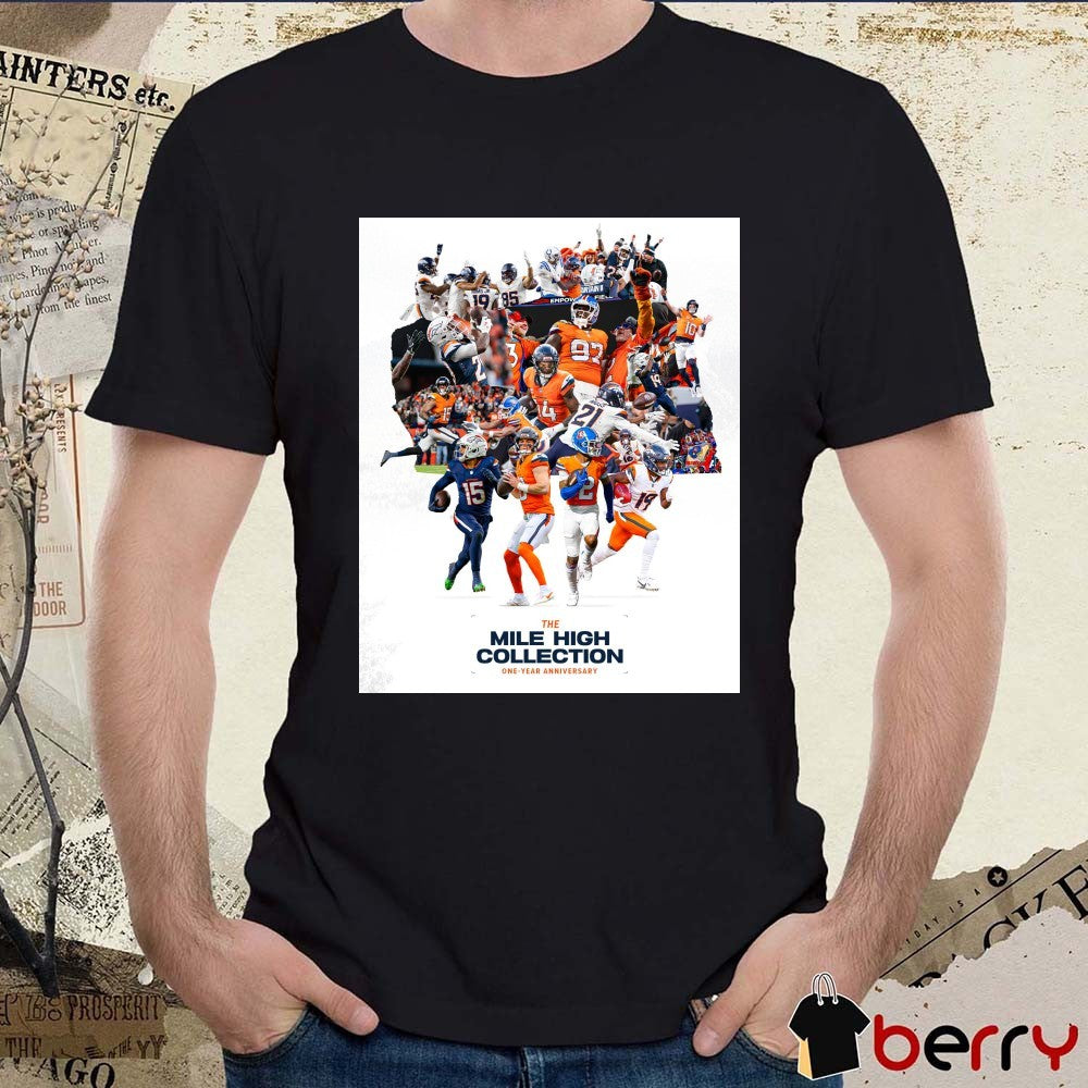 Denver Broncos Football The Mile High Collection One-year Anniversary Poster t-shirt