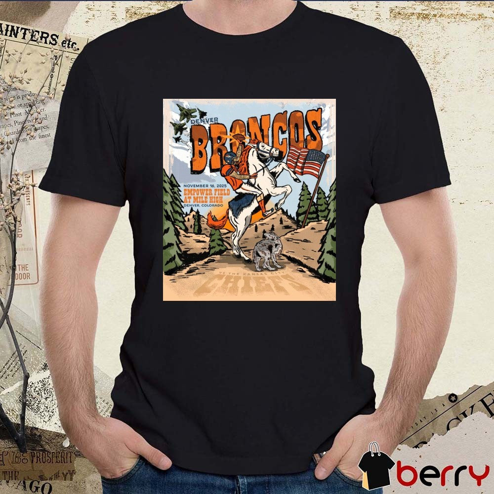 Denver Broncos Vs Kansas City Chiefs NFL November 16, 2025 Empower Field at Mile High, Denver, Colorado Poster t-shirt