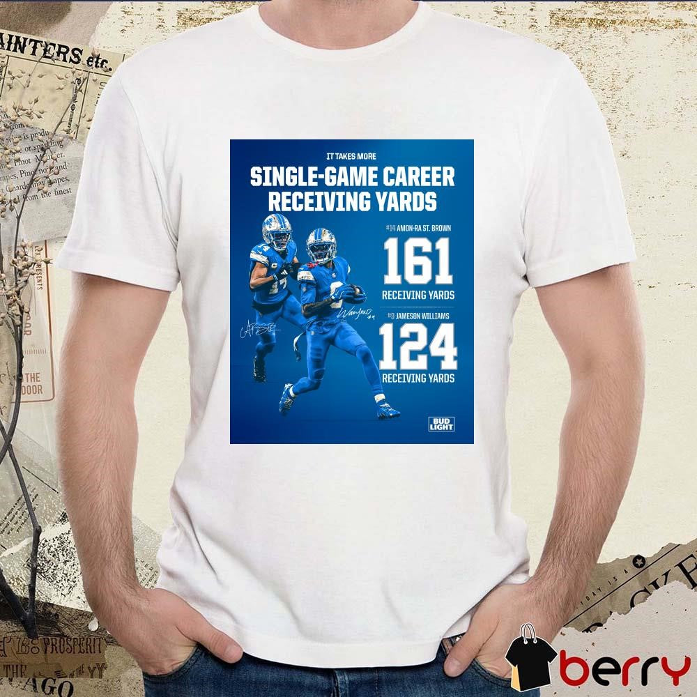 Detroit Lions NFL It Takes More Single-Game Career Amon-Ra St. Brown 161 Receiving Yards And Jameson Williams 124 Receiving Yards Signatures Poster t-shirt