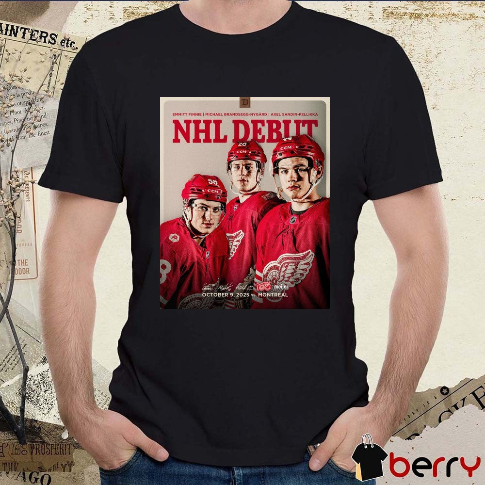Detroit Red Wings Vs Montreal 2025 NHL Debut Emmit Finnie, Michael Brandsegg-Nygard And Axel Sandin-Pellikka Signatures Poster t-shirt