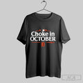 Official Detroit Tigers 2025 Choke In October Mlb Postseason