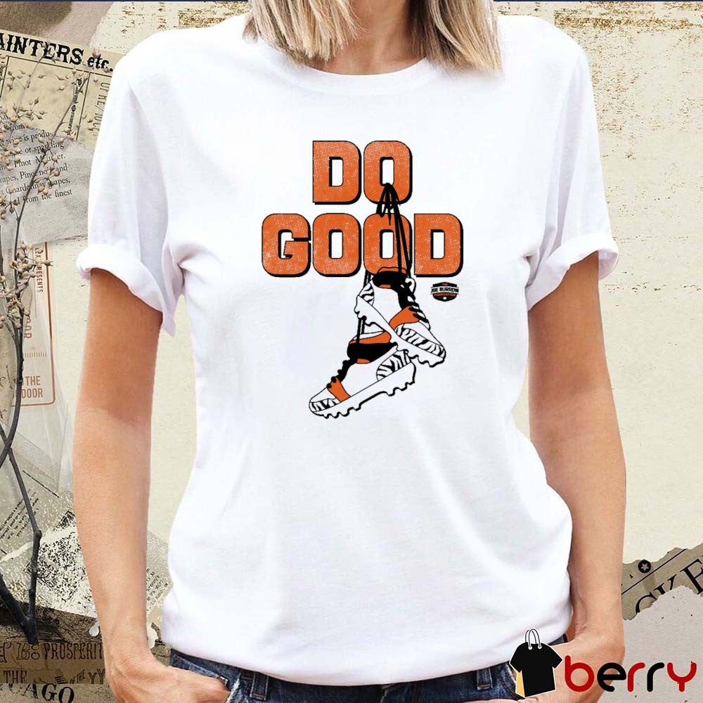 Do Good Hanging Cleats Joe Burrow Cincinnati Bengals t-shirt