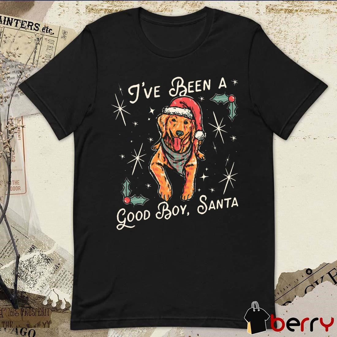 Dog I’ve Been A Good Boy Santa Ugly Sweater Christmas 2024 t-shirt