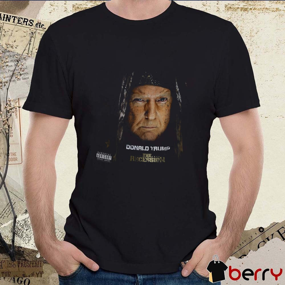 Donald Trump Mixtape The Recession Fake News Network Parental Advisory Explicit Content t-shirt
