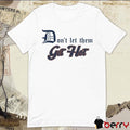 Don’t Let Them Get Hot Detroit Tigers t-shirt