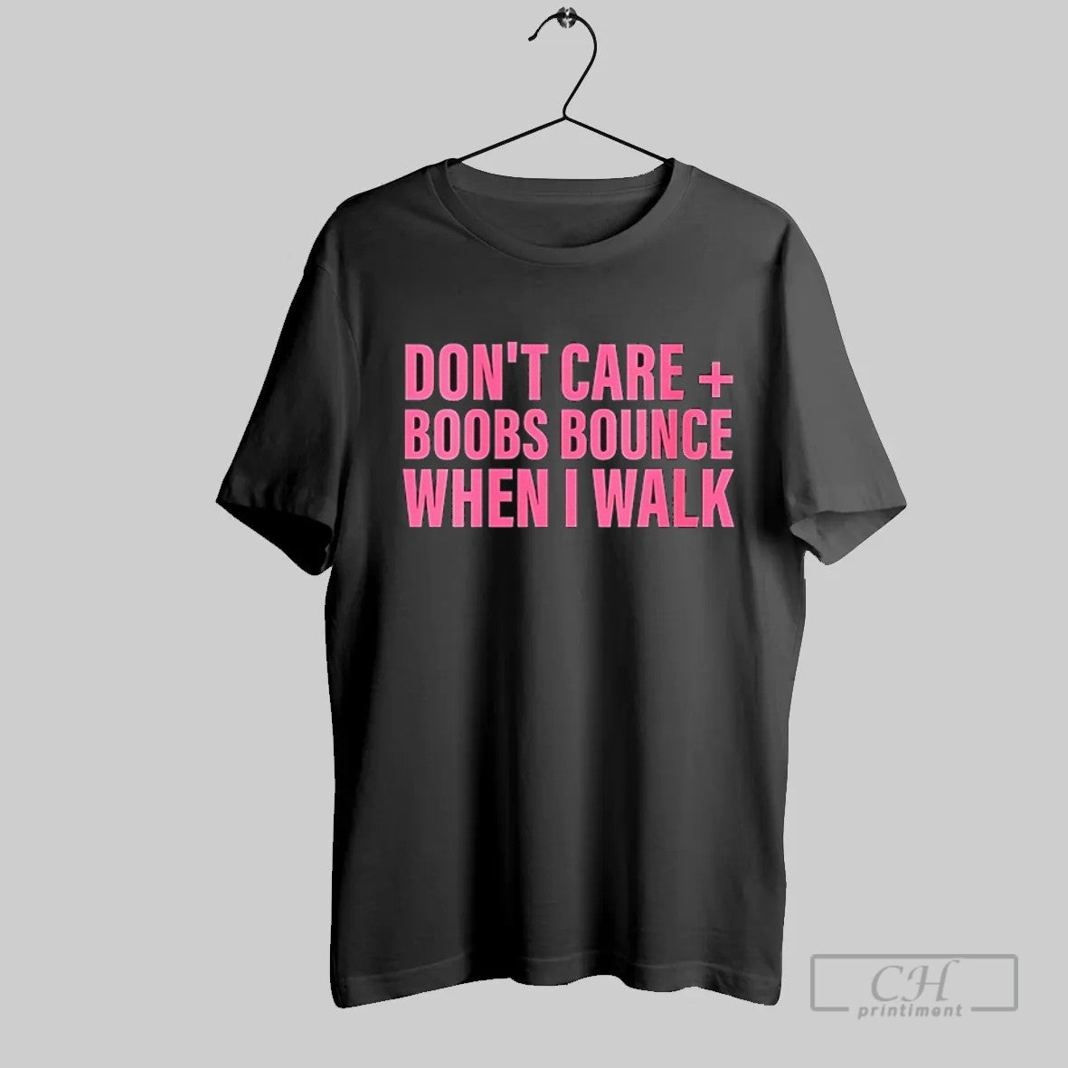 Official Dont Care Boobs Bounce When I Walk T Shirt
