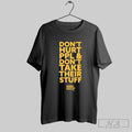 Official Dont Hurt People And Dont Take Their Stuff