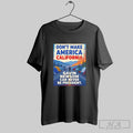 Official Dont Make America California Gavin Newsom Can Never Be President