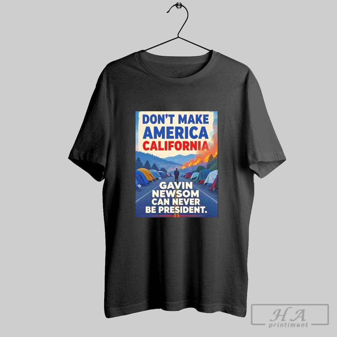 Official Dont Make America California Gavin Newsom Can Never Be President