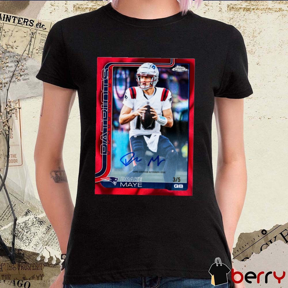 Drake Maye New England Patriots X Topps Chrome Football Signature Poster t-shirt