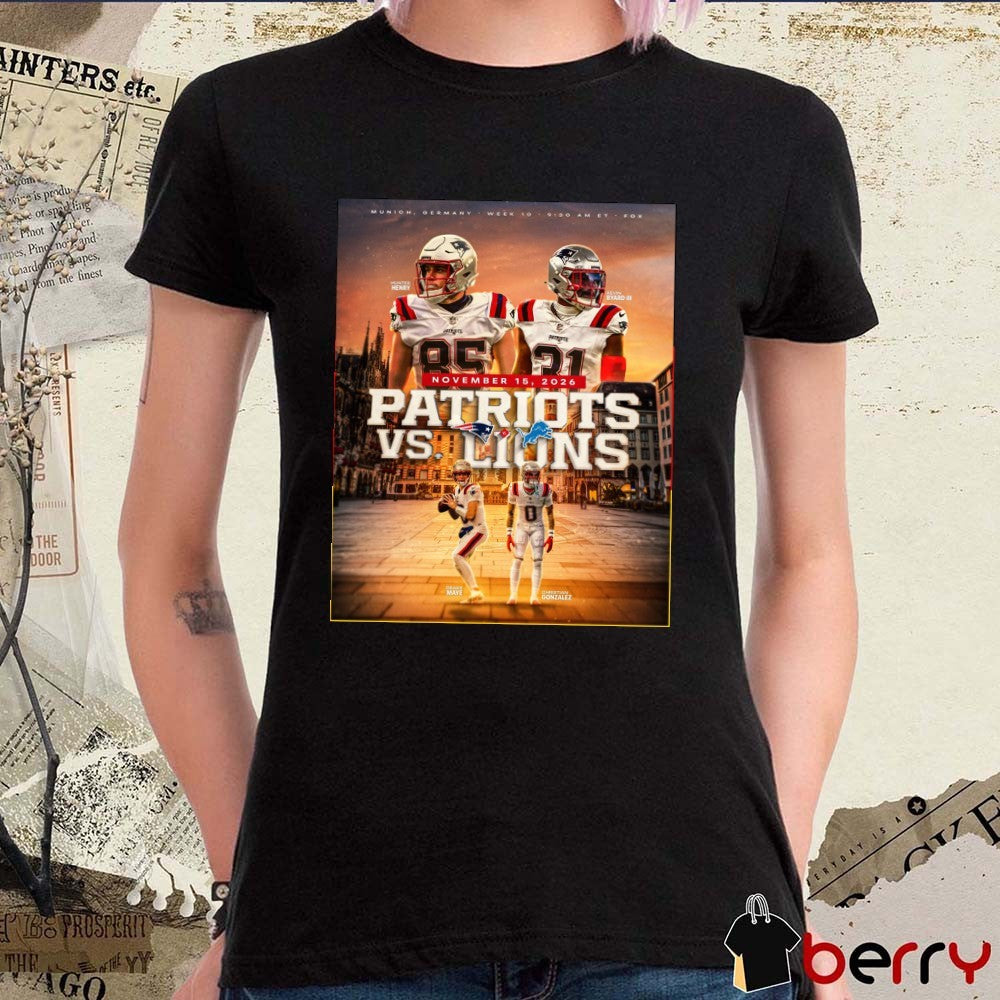 Drake Maye and Christian Gonzalez New England Patriots Vs Detroit Lions Munich, Germany November 15, 2026 Poster t-shirt