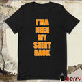 Dreamville I’ma Need My Shirt Back t-shirt