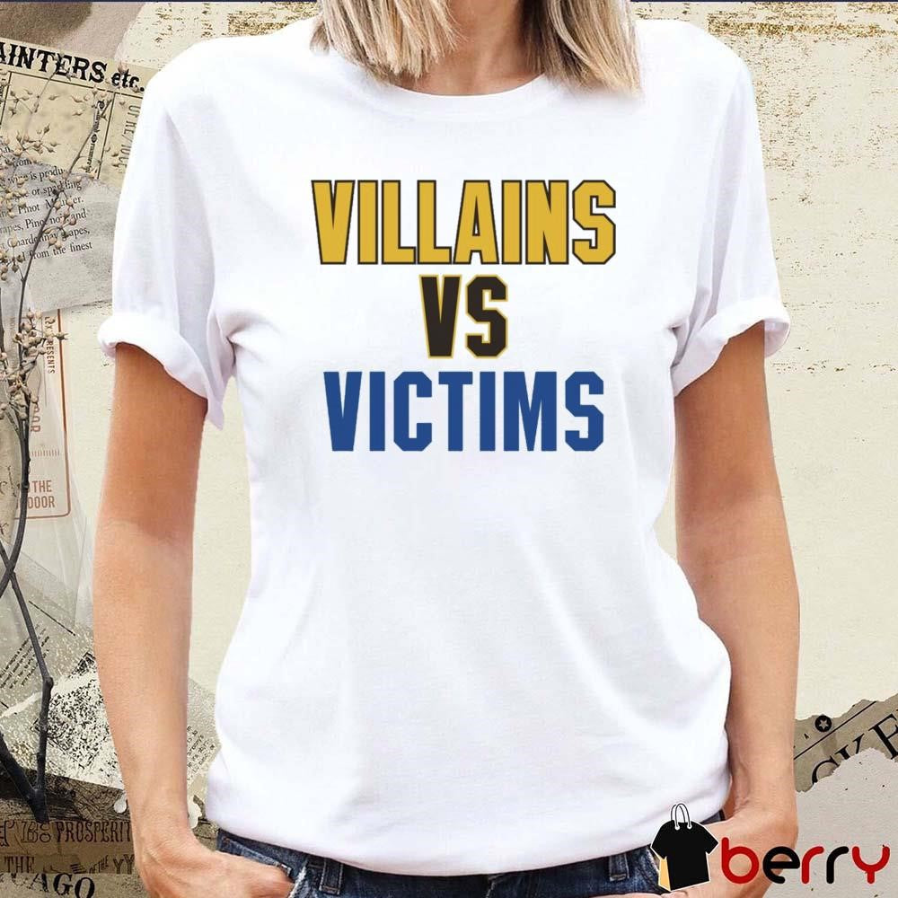 Dude Villains Vs Victims 2024 t-shirt