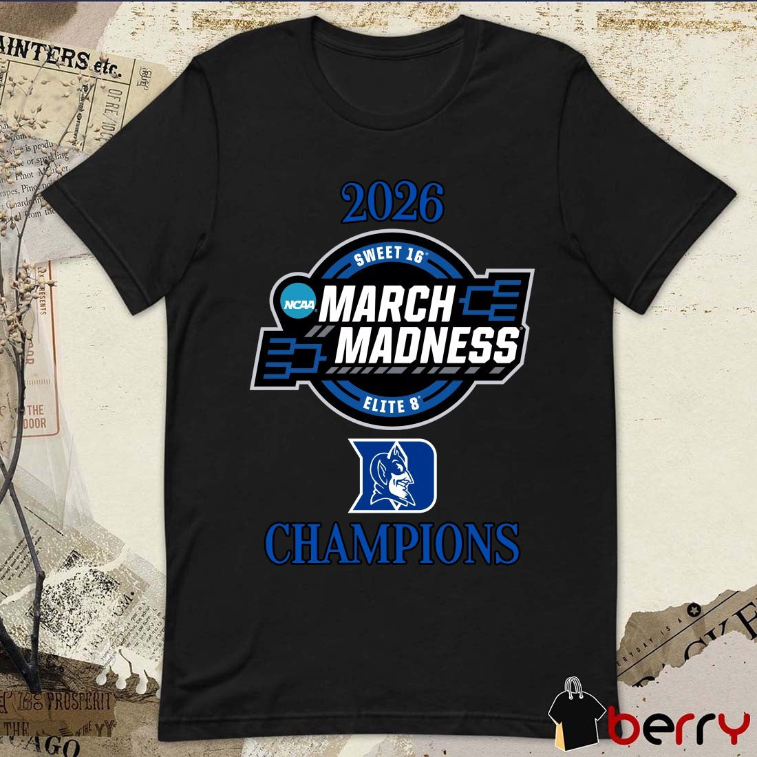 Duke Blue Devils 2026 NCAA Men’s March Madness Sweet 16 Elite 8 Champions Logo t-shirt