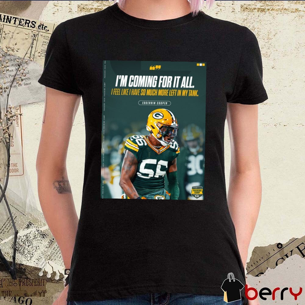 Edgerrin Cooper Green Bay Packers I’m Coming For It All I Feel Like I Have So Much More Left In My Tank Poster t-shirt