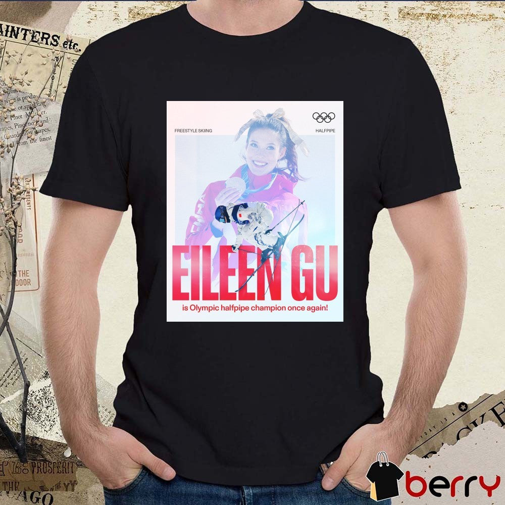 Eileen Gu Is Olympic Halfpipe Champion Once Again Milano Cortina 2026 Poster t-shirt
