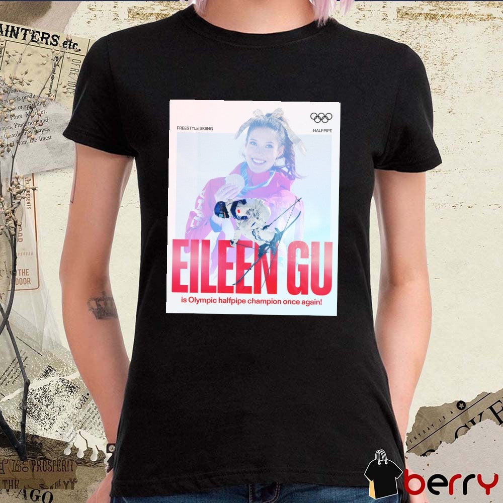 Eileen Gu Is Olympic Halfpipe Champion Once Again Milano Cortina 2026 Poster t-shirt