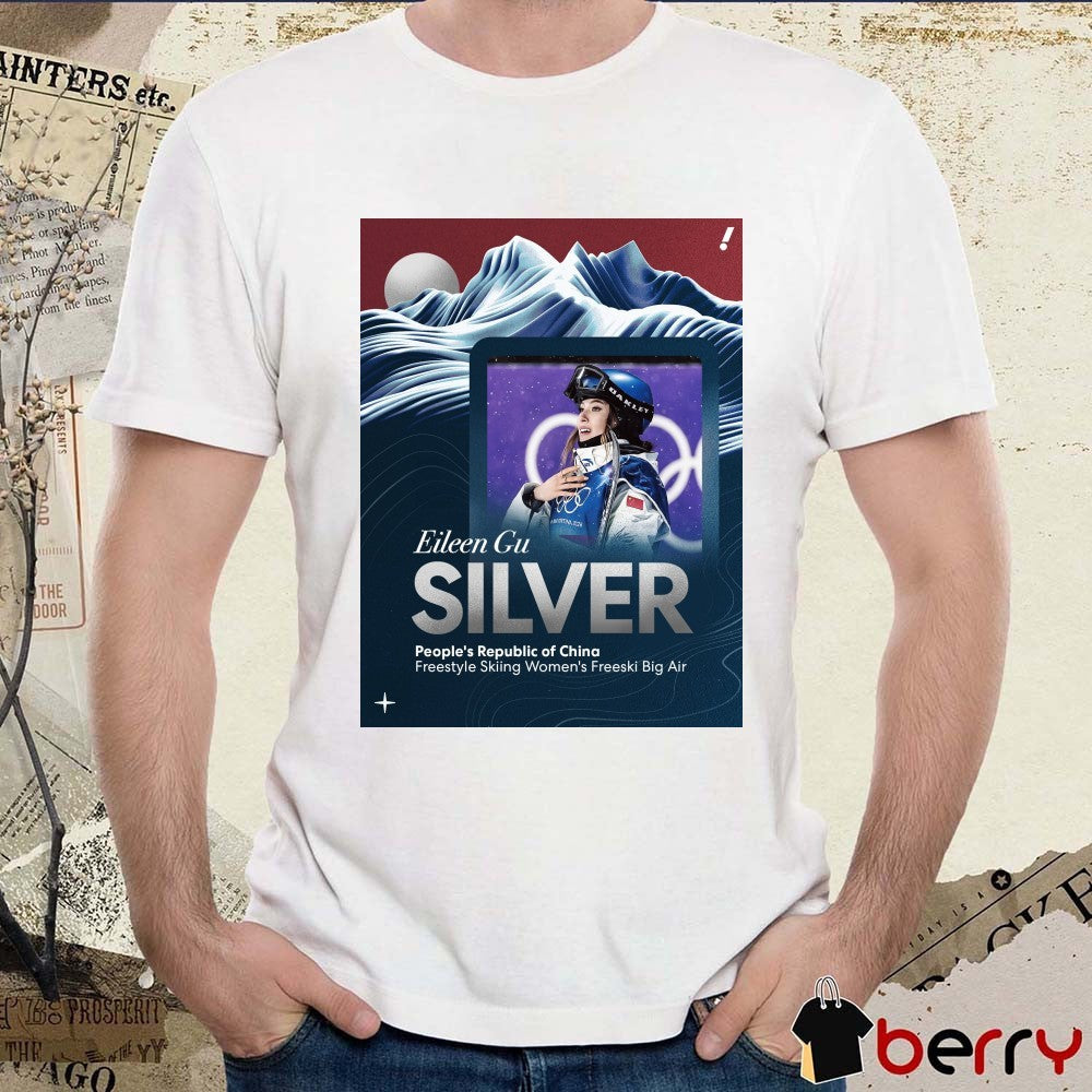 Eileen Gu SILVER People’s Republic of China Freestyle Skiing Women’s Freeski Big Air t-shirt