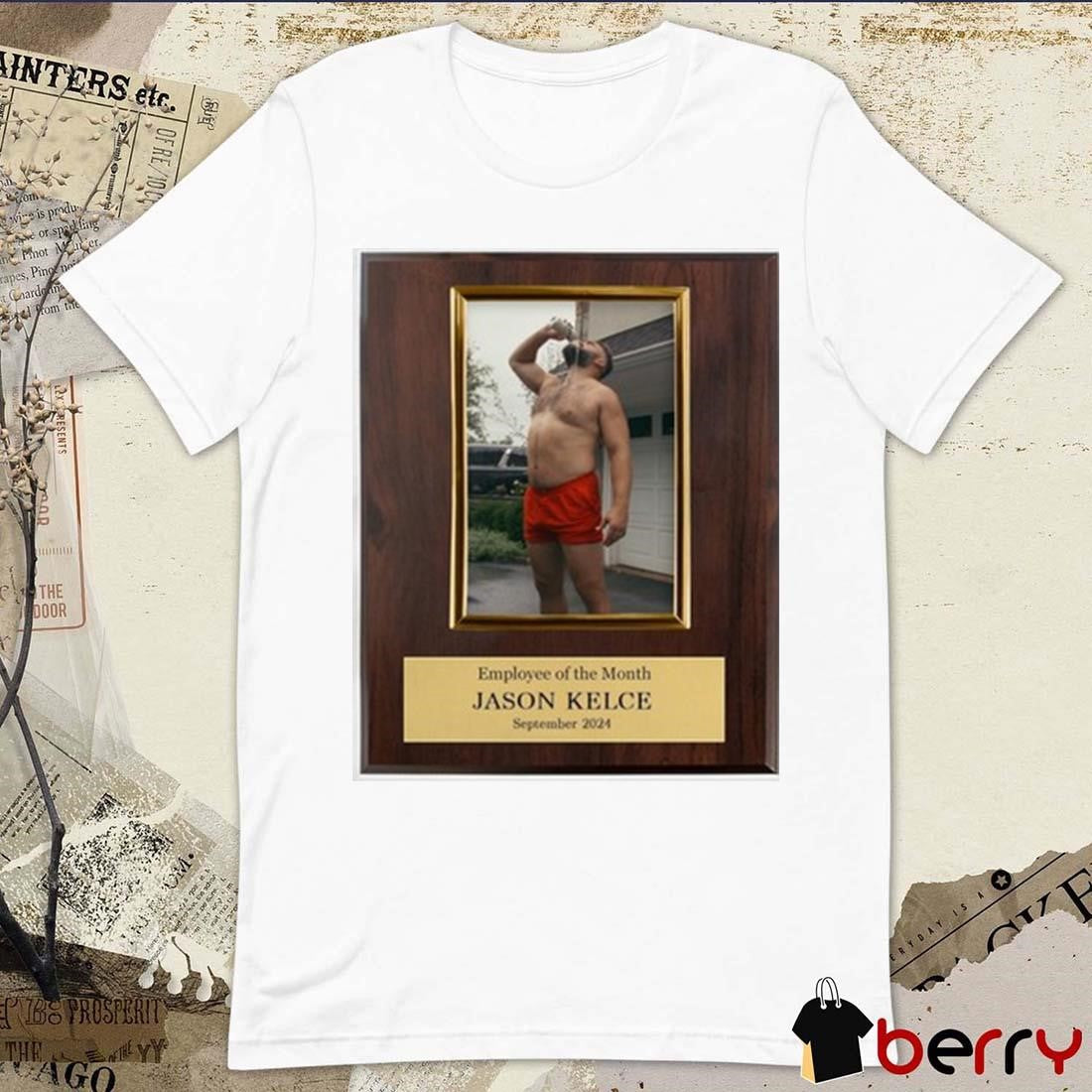 Employee Of The Month Jason Kelce Sep 2024 t-shirt
