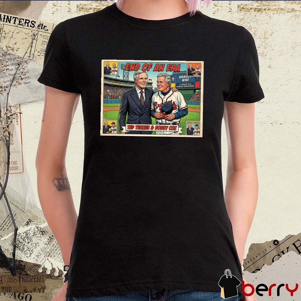 End Of An Era Atlanta Braves Ted Turner and Bobby Cox 2026 Poster t-shirt