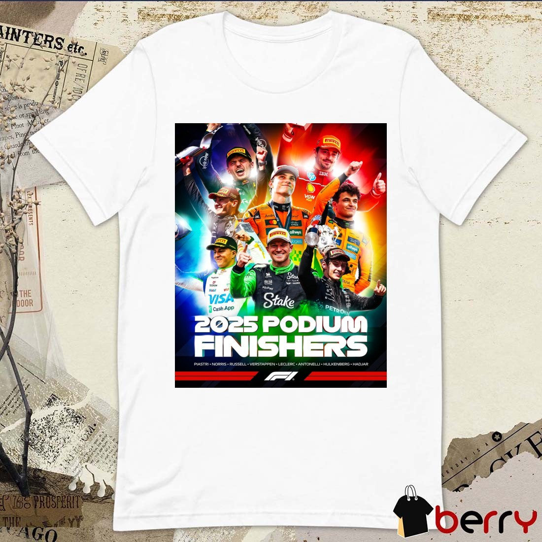 F1 2025 Podium Finishers Piastri Norris Russell Verstappen Leclerc Antonelli Hulkenberg Hadjar Poster t-shirt